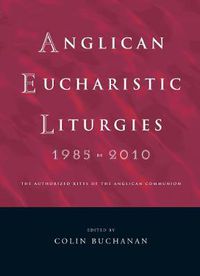 Cover image for Anglican Eucharistic Liturgies 1985-2010: The Authorized Rites of the Anglican Communion