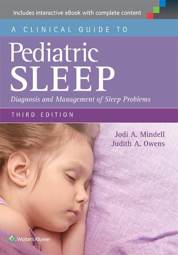 Cover image for A Clinical Guide to Pediatric Sleep: Diagnosis and Management of Sleep Problems