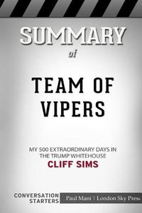 Cover image for Summary of Team of Vipers: My 500 Extraordinary Days in the Trump White House: Conversation Starters