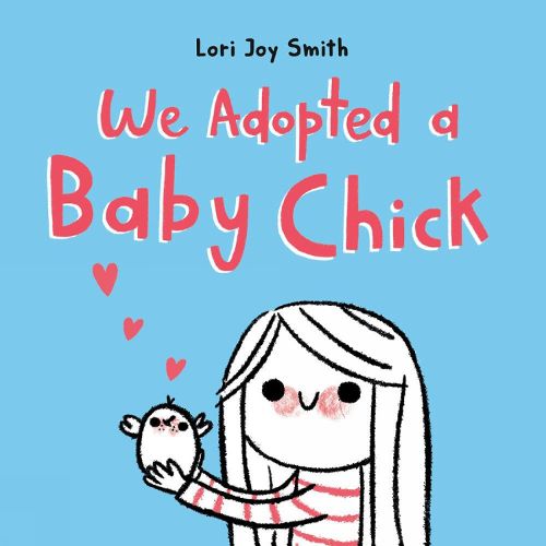 Cover image for We Adopted A Baby Chick