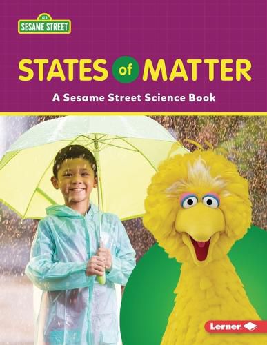 States of Matter: A Sesame Street (R) Science Book