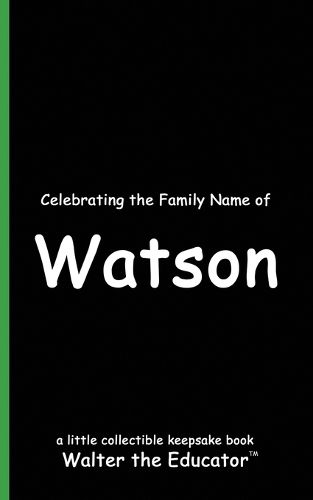 Celebrating the Family Name of Watson