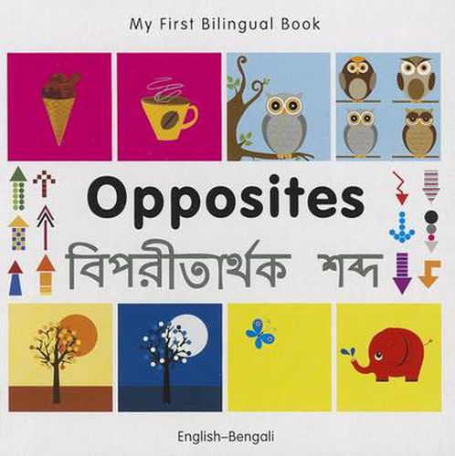 Cover image for My First Bilingual Book - Opposites: English-bengali