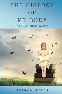 Cover image for The History of My Body