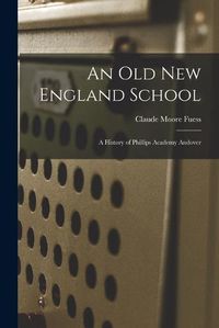 Cover image for An old New England School