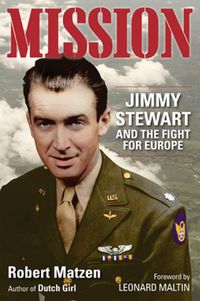 Cover image for Mission: Jimmy Stewart and the Fight for Europe
