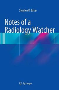 Cover image for Notes of a Radiology Watcher