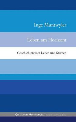 Cover image for Leben am Horizont: Geschichten vom Leben und Sterben