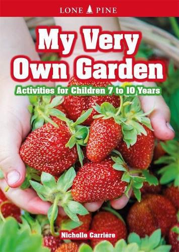 Cover image for My Very Own Garden: Activities for Children 7 to 10 Years