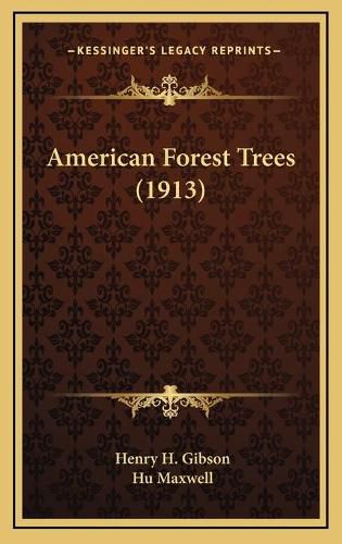 American Forest Trees (1913)