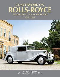 Cover image for Coachwork on Rolls-Royce Twenty, 20/25, 25/30 & Wraith 1922-1939