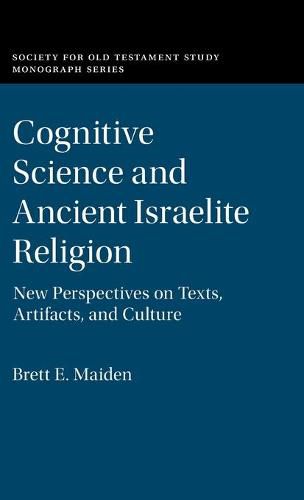 Cover image for Cognitive Science and Ancient Israelite Religion: New Perspectives on Texts, Artifacts, and Culture