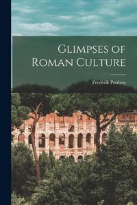 Cover image for Glimpses of Roman Culture