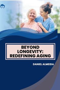 Cover image for Beyond Longevity