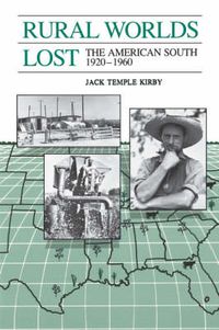 Cover image for Rural Worlds Lost: The American South, 1920-1960