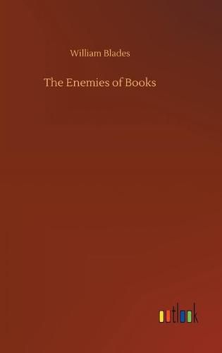 The Enemies of Books