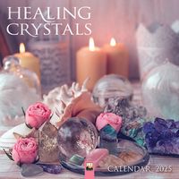 Cover image for Healing Crystals Wall Calendar 2025 (Art Calendar)