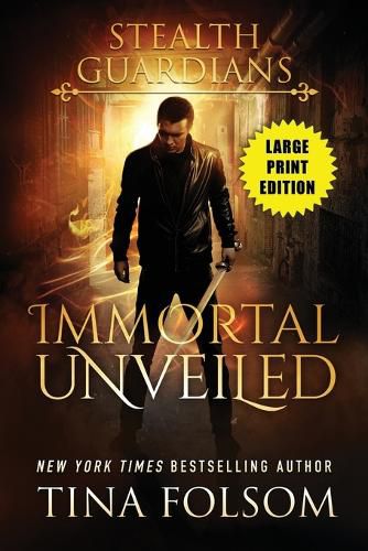 Immortal Unveiled (Stealth Guardians #5)