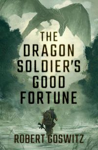 Cover image for The Dragon Soldier's Good Fortune