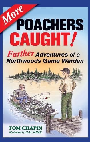 Cover image for More Poachers Caught!: Further Adventures of a Northwoods Game Warden