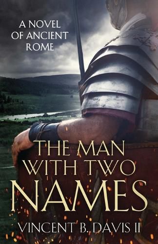 Cover image for The Man With Two Names: A Novel of Ancient Rome