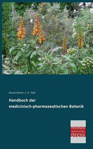 Cover image for Handbuch Der Medicinisch-Pharmazeutischen Botanik