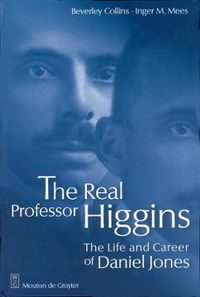 Cover image for The Real Professor Higgins: The Life and Career of Daniel Jones
