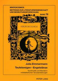 Cover image for Teufelsreigen - Engelstaenze: Kontinuitaet Und Wandel in Mittelalterlichen Tanzdarstellungen