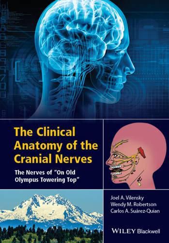 Cover image for The Clinical Anatomy of the Cranial Nerves: The Nerves of  On Old Olympus Towering Top