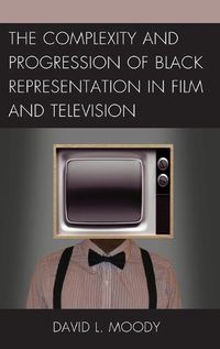 Cover image for The Complexity and Progression of Black Representation in Film and Television