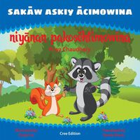 Cover image for Sak&#257;w Askiy &#257;cimowina: Niy&#257;nan Pakos&#275;htimowina