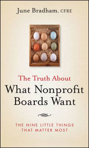 Cover image for The Truth About What Nonprofit Boards Want: The Nine Little Things That Matter Most