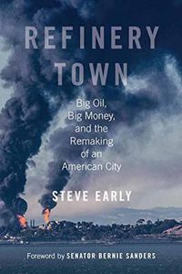 Cover image for Refinery Town: Big Oil, Big Money, and the Remaking of an American City