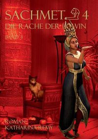 Cover image for Sachmet Die Rache der Loewin: Band 4