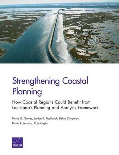 Strengthening Coastal Planning: How Coastal Regions Could Benefit from Louisiana's Planning and Analysis Framework