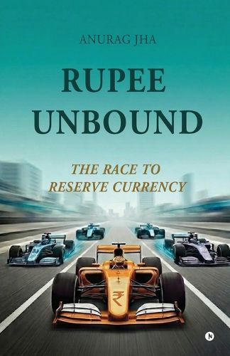 Cover image for Rupee Unbound