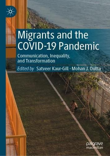 Cover image for Migrants and the COVID-19 Pandemic: Communication, Inequality, and Transformation