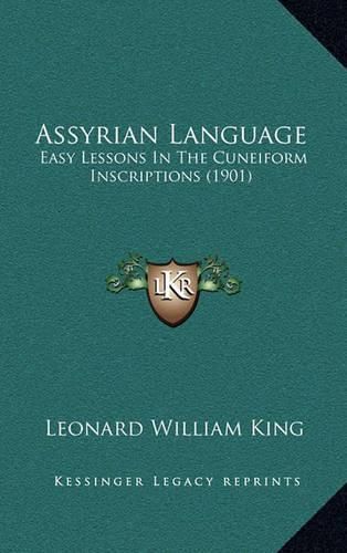 Cover image for Assyrian Language: Easy Lessons in the Cuneiform Inscriptions (1901)