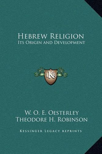 Cover image for Hebrew Religion: Its Origin and Development