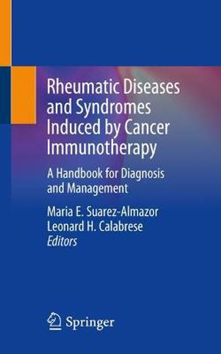 Cover image for Rheumatic Diseases and Syndromes Induced by Cancer Immunotherapy: A Handbook for Diagnosis and Management