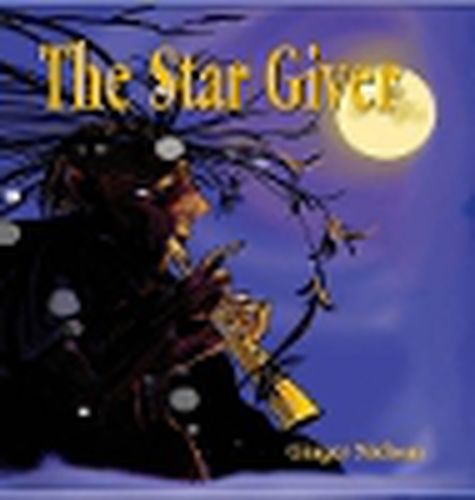 Cover image for The Star Giver: A Legend from the Far, Far North