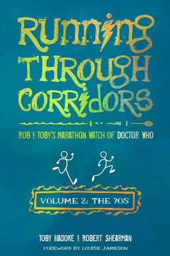 Running Through Corridors 2: Rob and Toby's Marathon Watch of Doctor Who (The 70s): Rob and Toby's Marathon Watch of Doctor Who (The 70s)