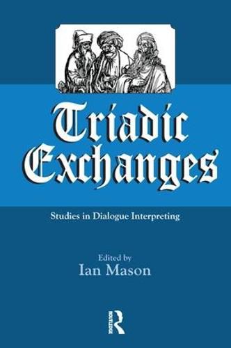 Cover image for Triadic Exchanges: Studies in Dialogue Interpreting