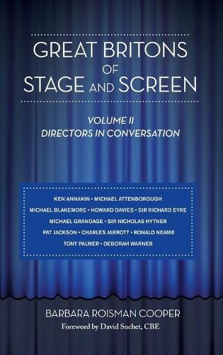 Cover image for Great Britons of Stage and Screen: Volume II: Directors in Conversation (hardback)