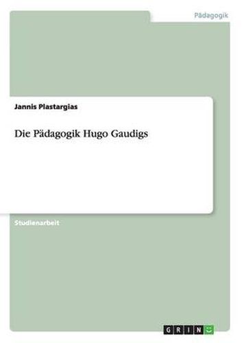 Cover image for Die Padagogik Hugo Gaudigs