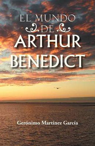 Cover image for El Mundo de Arthur Benedict