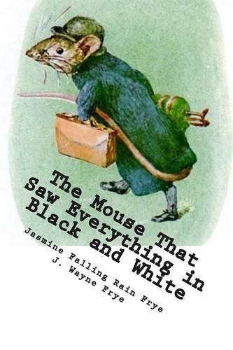 Cover image for The Mouse That Saw Everything in Black and White