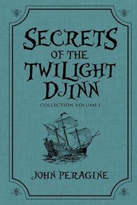 Cover image for Secrets of the Twilight Djinn Collection