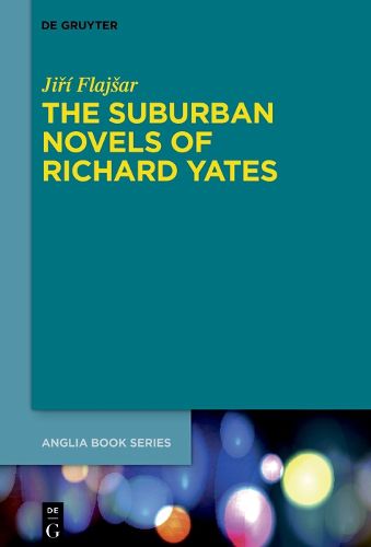 Cover image for The Suburban Novels of Richard Yates