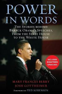 Cover image for Power in Words: The Stories behind Barack Obama's Speeches, from the State House to the White House